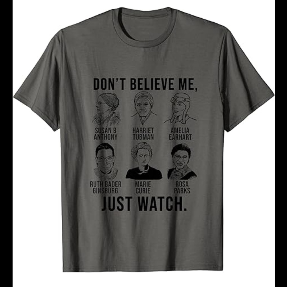 𝐃𝐨𝐧’𝐭 𝐁𝐞𝐥𝐢𝐞𝐯𝐞 𝐌𝐞 𝐉𝐮𝐬𝐭 𝐖𝐚𝐭𝐜𝐡 T Shirt